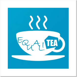 Equality Tea, Equality, Social Justice,  Acceptance, Pride Month, Pride Month, Tea Lovers Posters and Art